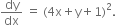 dy over dx space equals space left parenthesis 4 straight x plus straight y plus 1 right parenthesis squared.