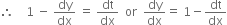 therefore space space space space 1 space minus space dy over dx space equals space dt over dx space space or space space dy over dx equals space 1 minus dt over dx