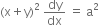 left parenthesis straight x plus straight y right parenthesis squared space dy over dx space equals space straight a squared