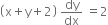 open parentheses straight x plus straight y plus 2 close parentheses space dy over dx space equals 2