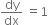 dy over dx space equals 1