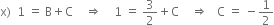 straight x right parenthesis space space 1 space equals space straight B plus straight C space space space space rightwards double arrow space space space space 1 space equals space 3 over 2 plus straight C space space space space rightwards double arrow space space space straight C space equals space minus 1 half