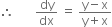 therefore space space space space space space space dy over dx space equals space fraction numerator straight y minus straight x over denominator straight y plus straight x end fraction