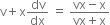 straight v plus straight x dv over dx space equals space fraction numerator vx minus straight x over denominator vx plus straight x end fraction