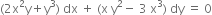 left parenthesis 2 straight x squared straight y plus straight y cubed right parenthesis space dx space plus space left parenthesis straight x space straight y squared minus space 3 space straight x cubed right parenthesis space dy space equals space 0