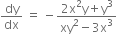 dy over dx space equals space minus fraction numerator 2 straight x squared straight y plus straight y cubed over denominator xy squared minus 3 straight x cubed end fraction