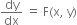 dy over dx space equals space straight F left parenthesis straight x comma space straight y right parenthesis