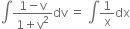 integral fraction numerator 1 minus straight v over denominator 1 plus straight v squared end fraction dv space equals space integral 1 over straight x dx