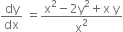 dy over dx space equals fraction numerator straight x squared minus 2 straight y squared plus straight x space straight y over denominator straight x squared end fraction