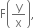 straight F open parentheses straight y over straight x close parentheses comma