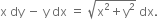 straight x space dy space minus space straight y space dx space equals space square root of straight x squared plus straight y squared end root space dx.