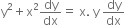 straight y squared plus straight x squared dy over dx equals space straight x. space straight y space dy over dx