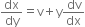 dx over dy equals straight v plus straight y dv over dx