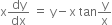straight x dy over dx space equals space straight y minus straight x space tan straight y over straight x