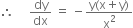 therefore space space space space space dy over dx space equals space minus fraction numerator straight y left parenthesis straight x plus straight y right parenthesis over denominator straight x squared end fraction