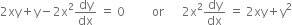 2 xy plus straight y minus 2 straight x squared dy over dx space equals space 0 space space space space space space space space space or space space space space space space 2 straight x squared dy over dx space equals space 2 xy plus straight y squared