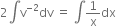 2 integral straight v to the power of negative 2 end exponent dv space equals space integral 1 over straight x dx