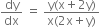 dy over dx space equals space fraction numerator straight y left parenthesis straight x plus 2 straight y right parenthesis over denominator straight x left parenthesis 2 straight x plus straight y right parenthesis end fraction
