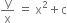 straight y over straight x space equals space straight x squared plus straight c