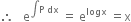 therefore space space space straight e to the power of integral straight P space dx end exponent space equals space straight e to the power of logx space equals straight x