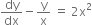 dy over dx minus straight y over straight x space equals space 2 straight x squared