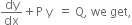 dy over dx plus straight P space straight y space space equals space straight Q comma space we space get comma