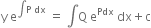 straight y space straight e to the power of integral straight P space dx end exponent space equals space integral straight Q space straight e to the power of Pdx space end exponent dx plus straight c