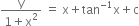 fraction numerator straight y over denominator 1 plus straight x squared end fraction space equals space straight x plus tan to the power of negative 1 end exponent straight x plus straight c