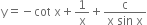 straight y equals negative cot space straight x plus 1 over straight x plus fraction numerator straight c over denominator straight x space sin space straight x end fraction
