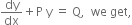 dy over dx plus straight P space straight y space equals space straight Q comma space space we space get comma