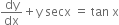 dy over dx plus straight y space secx space equals space tan space straight x