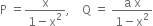 straight P space equals fraction numerator straight x over denominator 1 minus straight x squared end fraction comma space space space space straight Q space equals space fraction numerator straight a space straight x over denominator 1 minus straight x squared end fraction