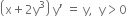 open parentheses straight x plus 2 straight y cubed close parentheses space straight y apostrophe space equals space straight y comma space space straight y greater than 0