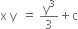 straight x space straight y space space equals space straight y cubed over 3 plus straight c