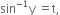 sin to the power of negative 1 end exponent straight y space equals straight t comma
