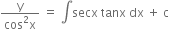 fraction numerator straight y over denominator cos squared straight x end fraction space equals space integral secx space tanx space dx space plus space straight c