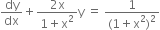 dy over dx plus fraction numerator 2 straight x over denominator 1 plus straight x squared end fraction straight y space equals space fraction numerator 1 over denominator left parenthesis 1 plus straight x squared right parenthesis squared end fraction