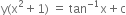 straight y left parenthesis straight x squared plus 1 right parenthesis space equals space tan to the power of negative 1 end exponent straight x plus straight c