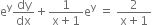straight e to the power of straight y dy over dx plus fraction numerator 1 over denominator straight x plus 1 end fraction straight e to the power of straight y space equals space fraction numerator 2 over denominator straight x plus 1 end fraction