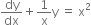 dy over dx plus 1 over straight x straight y space equals space straight x squared