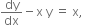 dy over dx minus straight x space straight y space equals space straight x comma space