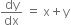 dy over dx space equals space straight x plus straight y