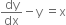 dy over dx minus straight y space equals straight x