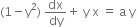 left parenthesis 1 minus straight y squared right parenthesis space dx over dy plus space straight y space straight x space equals space straight a space straight y