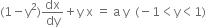 left parenthesis 1 minus straight y squared right parenthesis dx over dy plus straight y space straight x space equals space straight a space straight y space space left parenthesis negative 1 less than straight y less than 1 right parenthesis