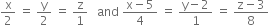 straight x over 2 space equals space straight y over 2 space equals space straight z over 1 space space space and space fraction numerator straight x minus 5 over denominator 4 end fraction space equals space fraction numerator straight y minus 2 over denominator 1 end fraction space equals space fraction numerator straight z minus 3 over denominator 8 end fraction