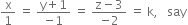 straight x over 1 space equals space fraction numerator straight y plus 1 over denominator negative 1 end fraction space equals space fraction numerator straight z minus 3 over denominator negative 2 end fraction space equals space straight k comma space space space say