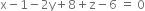 straight x minus 1 minus 2 straight y plus 8 plus straight z minus 6 space equals space 0