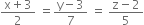 fraction numerator straight x plus 3 over denominator 2 end fraction space equals fraction numerator straight y minus 3 over denominator 7 end fraction space equals space fraction numerator straight z minus 2 over denominator 5 end fraction