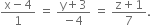 fraction numerator straight x minus 4 over denominator 1 end fraction space equals space fraction numerator straight y plus 3 over denominator negative 4 end fraction space equals space fraction numerator straight z plus 1 over denominator 7 end fraction.